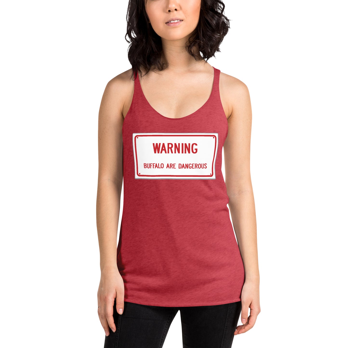 Warning Buffalo Are Dangerous Women's Racerback Tank