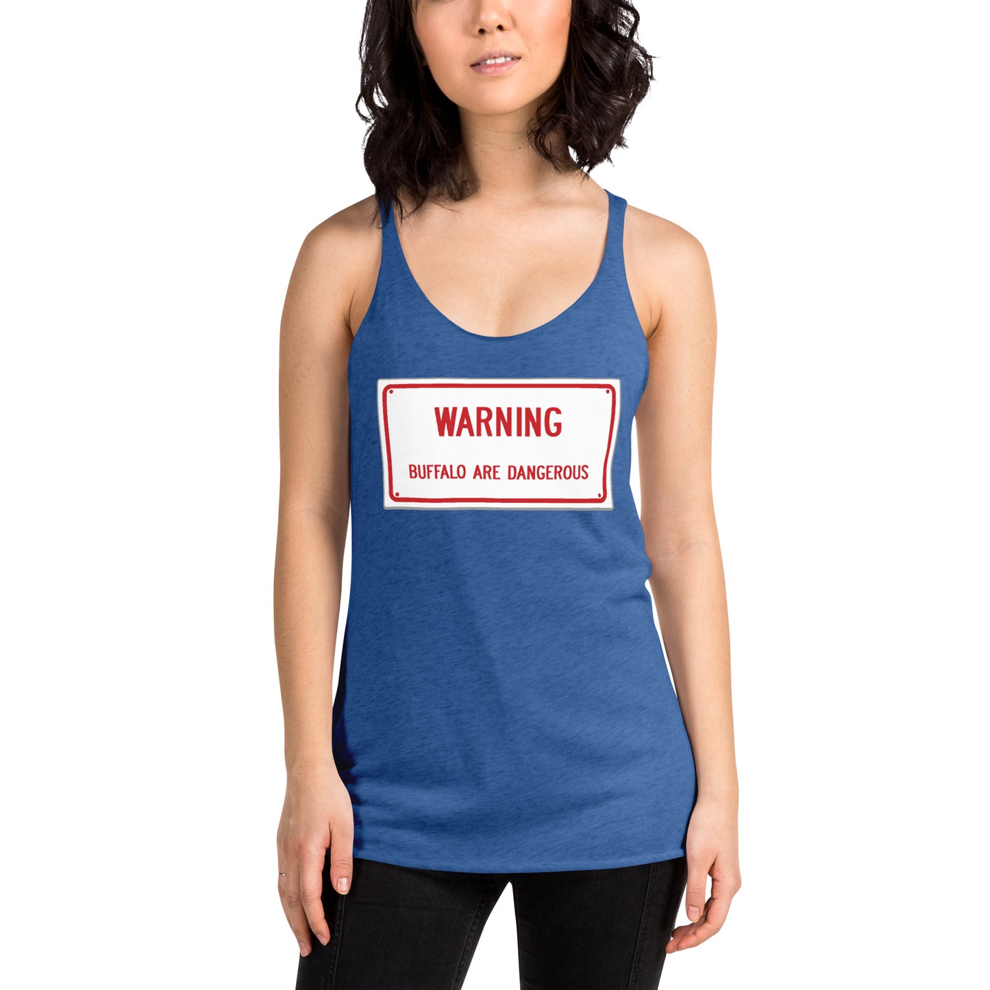 Warning Buffalo Are Dangerous Women's Racerback Tank