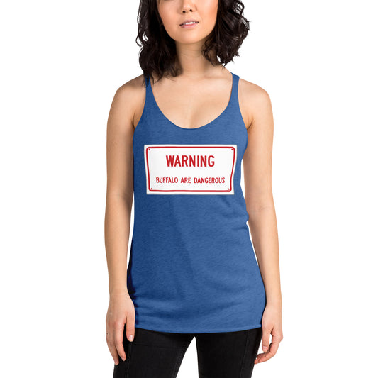 Warning Buffalo Are Dangerous Women's Racerback Tank