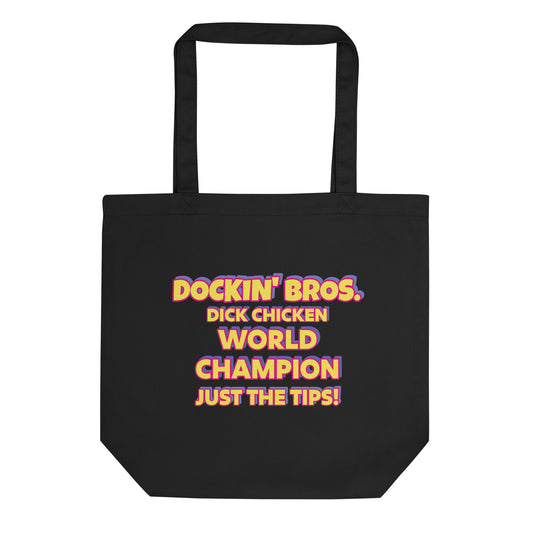 Dockin' Bros. Dick Chicken World Champion Tote Bag