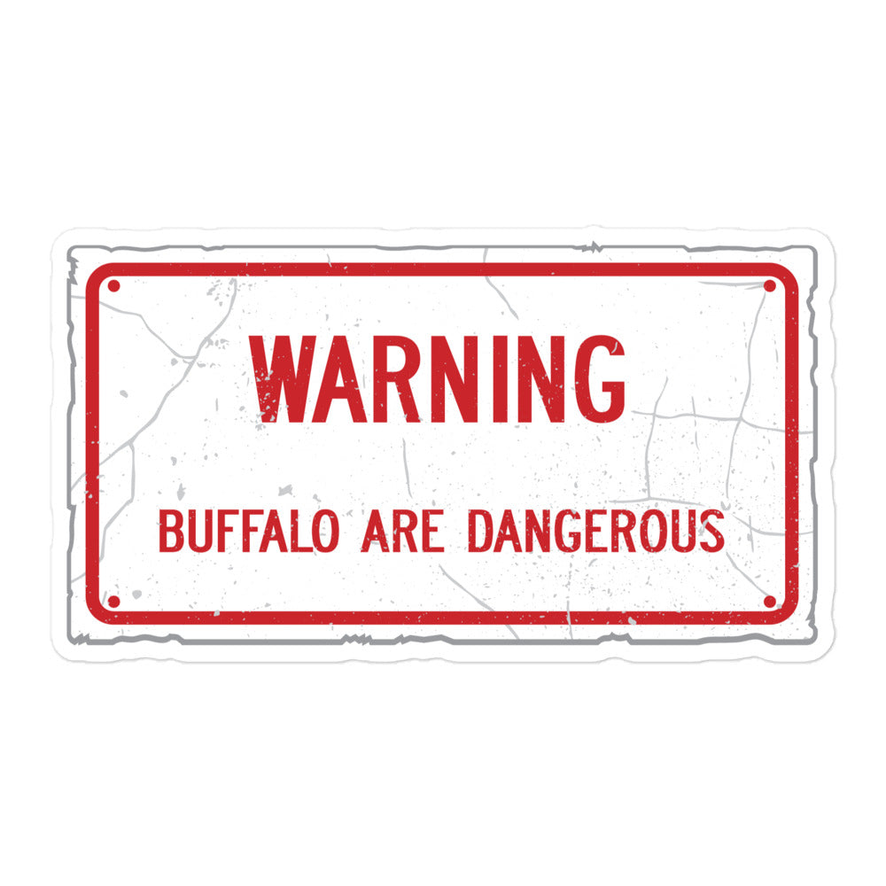 Weathered Warning Buffalo Are Dangerous Sign Sticker