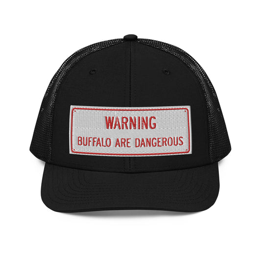 Warning Buffalo Are Dangerous Sign Trucker Hat