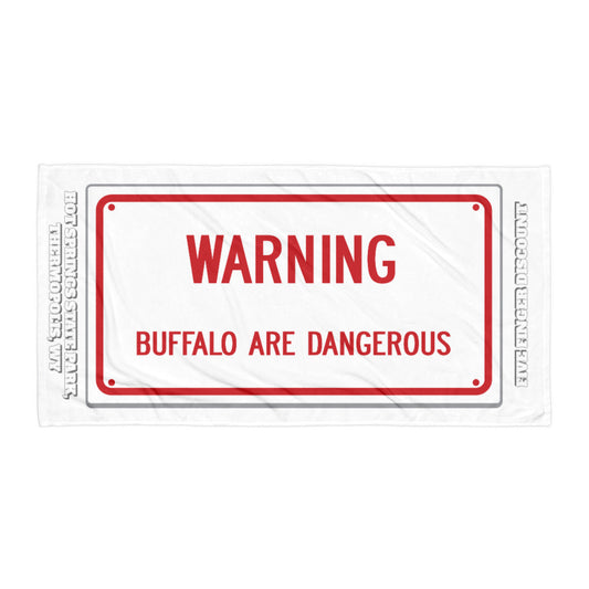 Warning Buffalo Are Dangerous Sign Towel