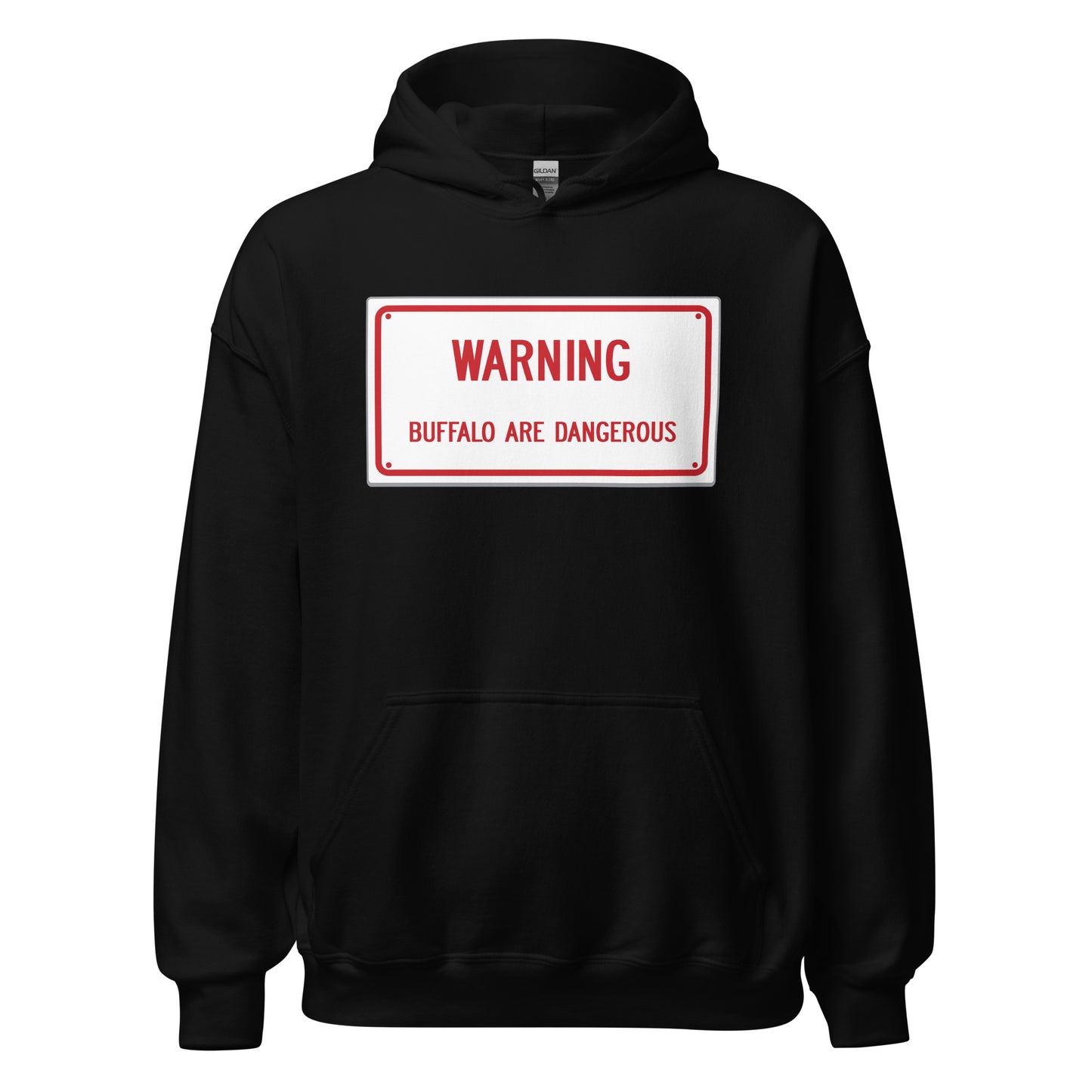 Warning Buffalo Are Dangerous Sign Hoodie