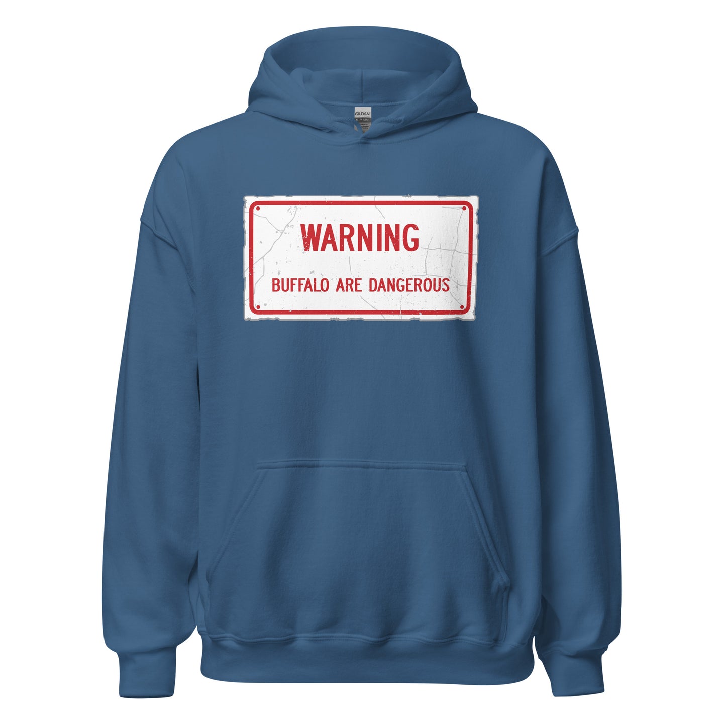 Weathered Warning Buffalo Are Dangerous Sign Hoodie