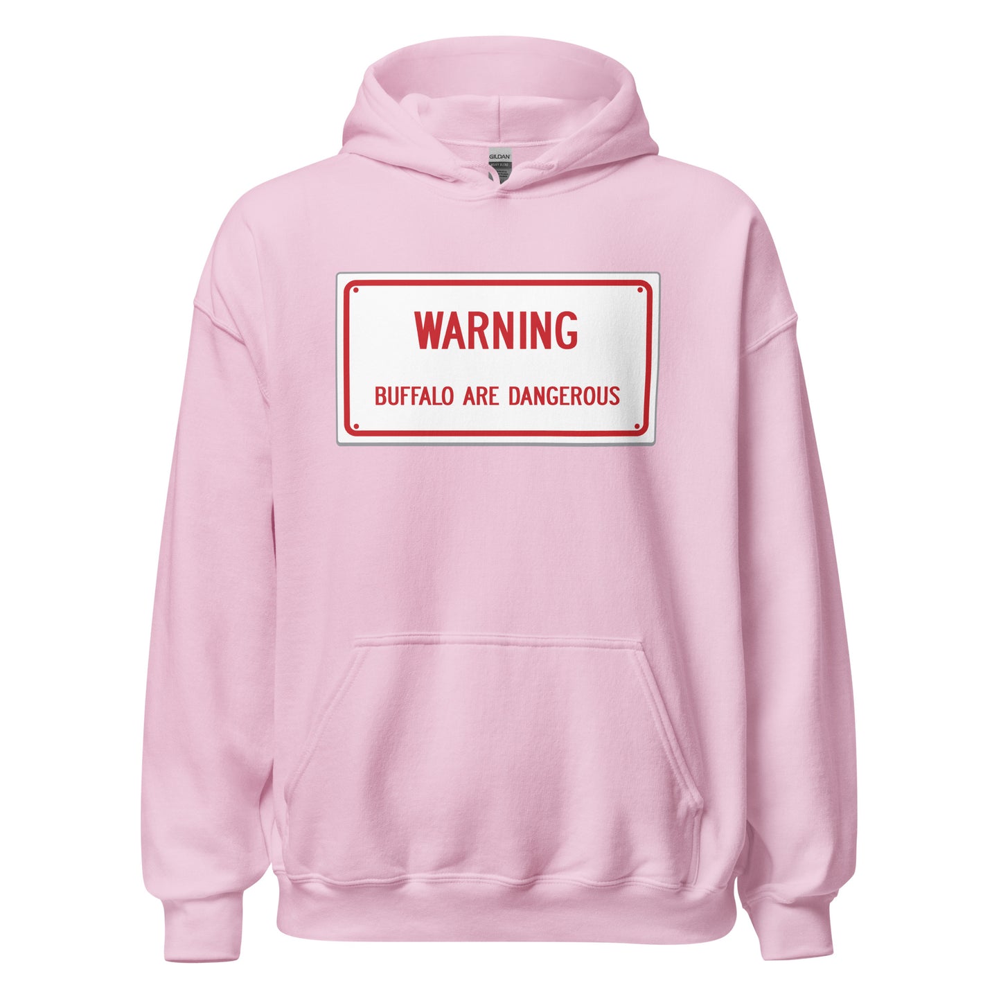 Warning Buffalo Are Dangerous Sign Hoodie