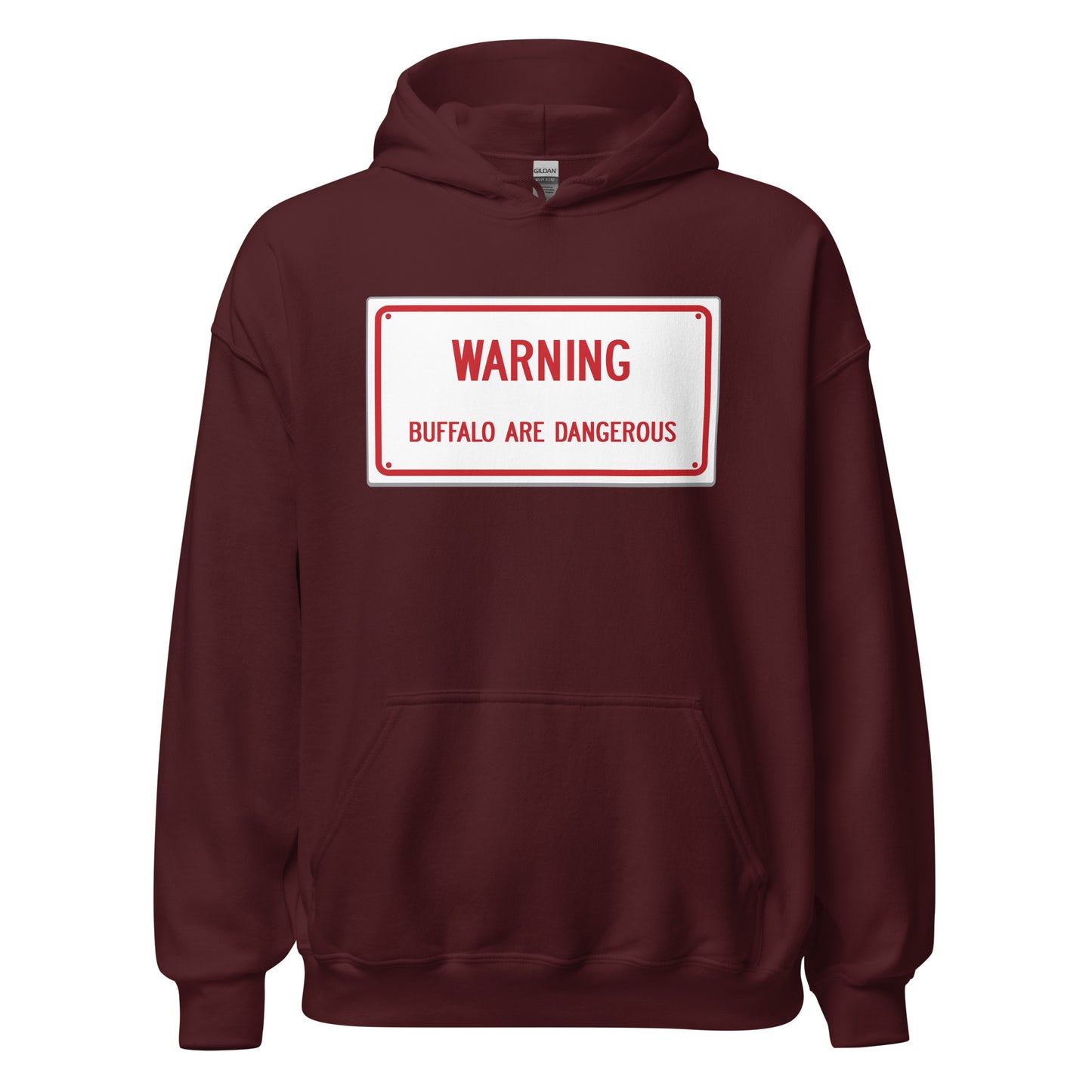 Warning Buffalo Are Dangerous Sign Hoodie