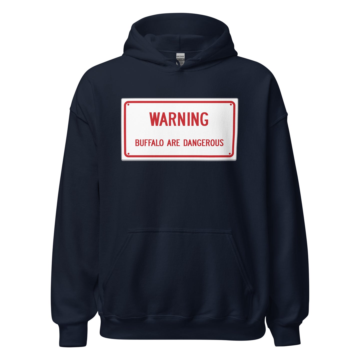 Warning Buffalo Are Dangerous Sign Hoodie