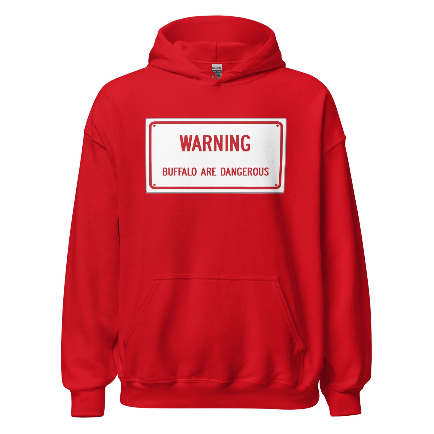 Warning Buffalo Are Dangerous Sign Hoodie