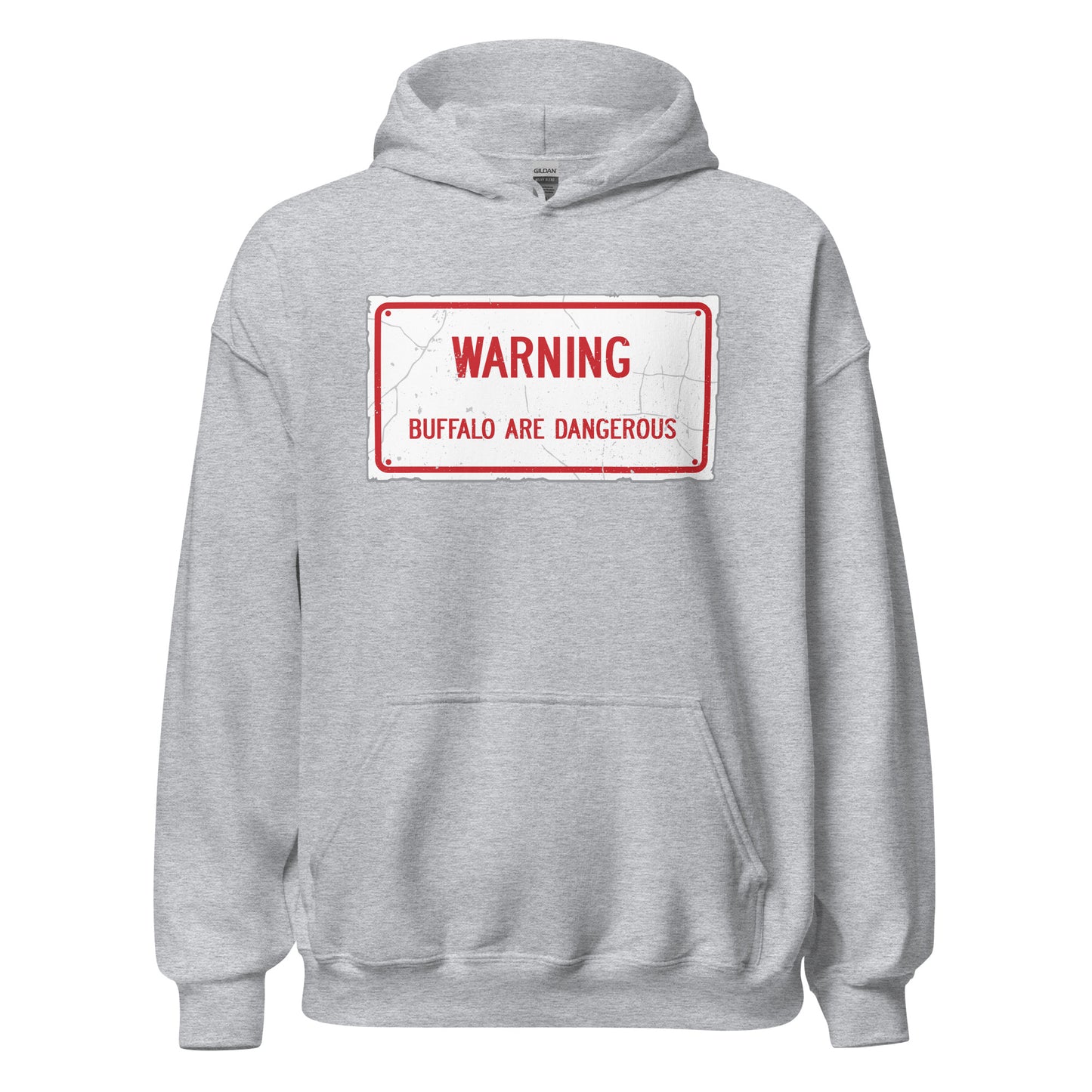 Weathered Warning Buffalo Are Dangerous Sign Hoodie