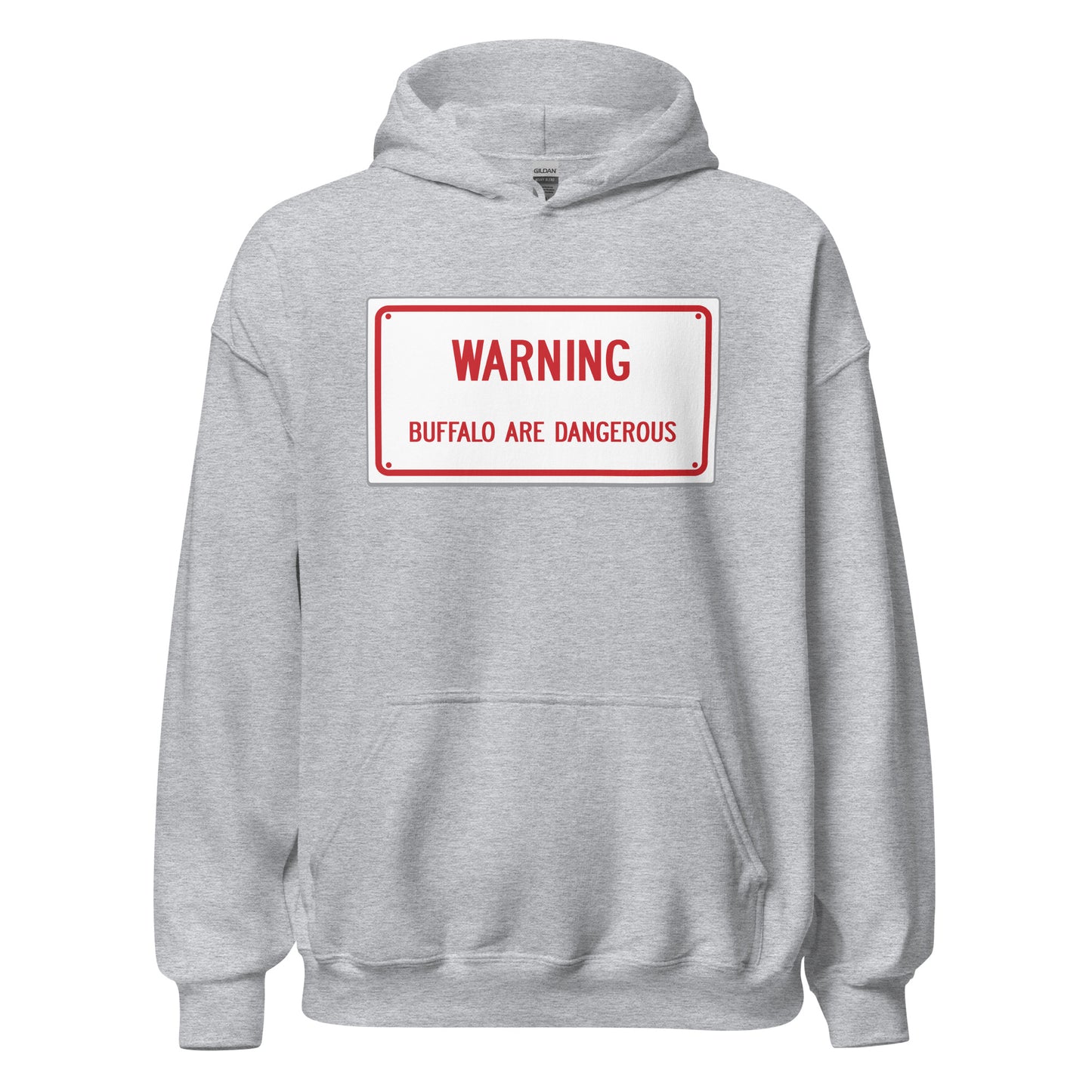 Warning Buffalo Are Dangerous Sign Hoodie